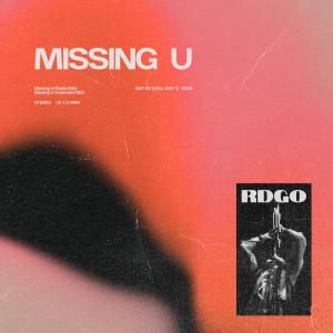 收聽RDGO的Missing U歌詞歌曲