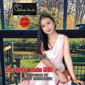 ดาวน์โหลดและฟังเพลง Citra Remaja Teladan Gmim พร้อมเนื้อเพลงจาก Anglya N.P. Mangando