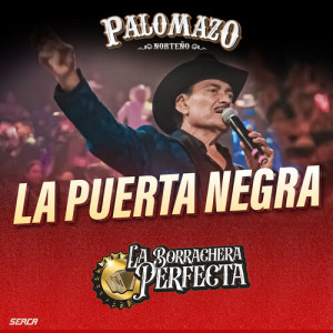 Album La Puerta Negra (En Vivo) from PALOMAZO NORTEÑO