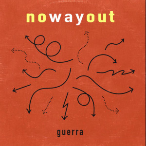 Listen to No Way Out song with lyrics from Guerra