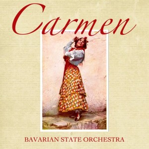 Album Bizet: Carmen oleh Bavarian State Orchestra