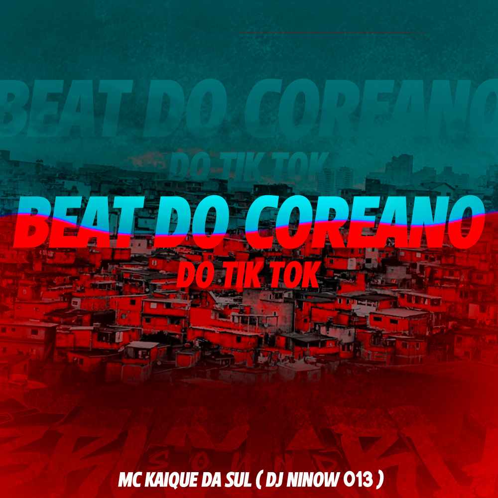 Beat do Coreano do Tik Tok (feat. MC KAIQUE DA SUL) (Explicit)