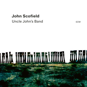 John Scofield的專輯Uncle John's Band