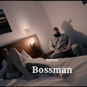 Strazz的專輯Bossman (Explicit)