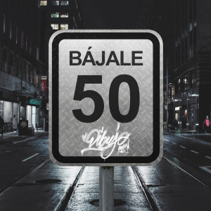 Listen to Bájale 50 song with lyrics from Dibujo MC