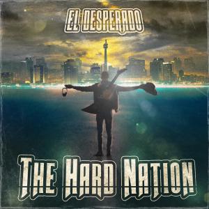 El Desperado的專輯The Hard Nation