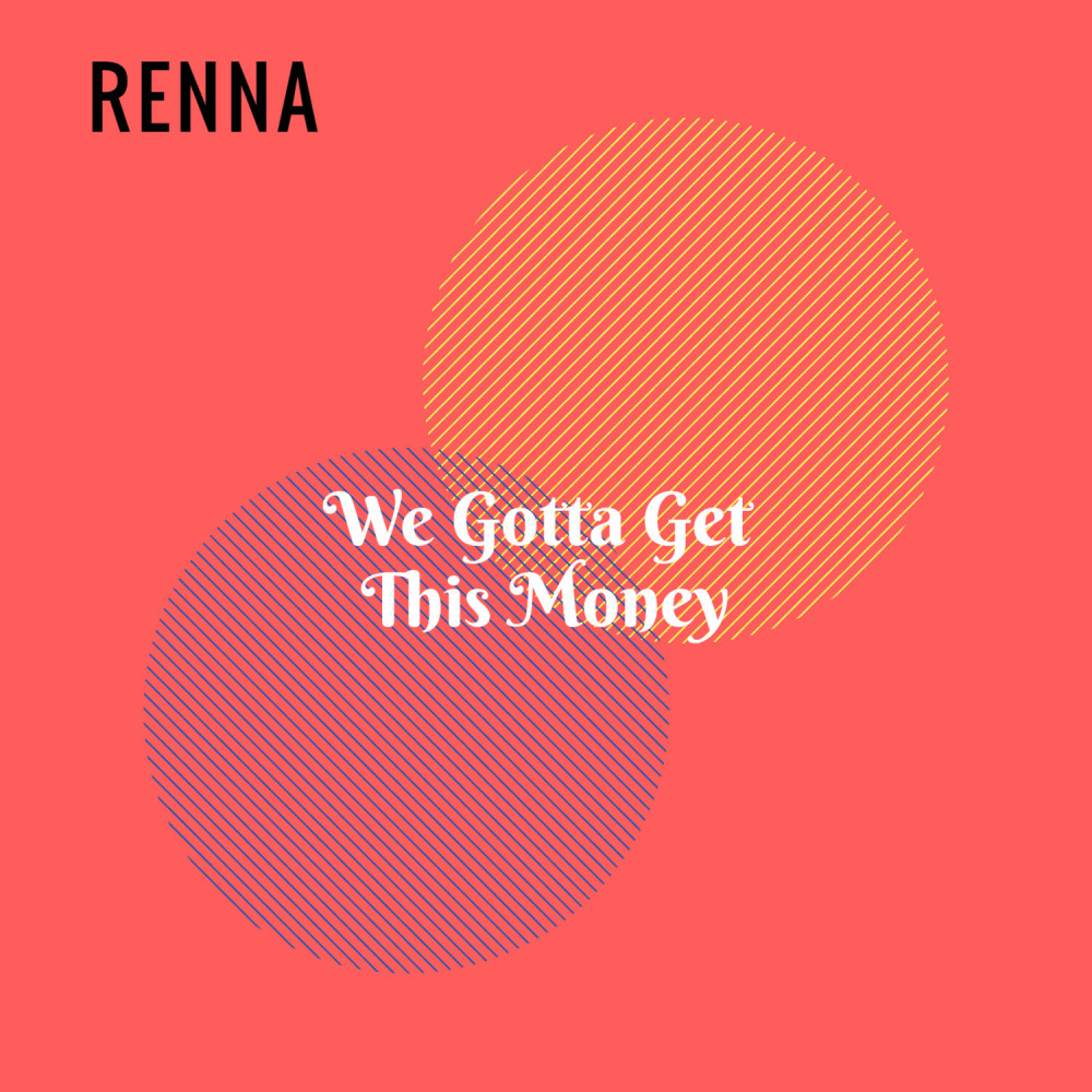 We Gotta Get This Money