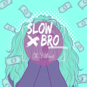 收聽Slowbro的Oh U Went - slowed + reverb歌詞歌曲