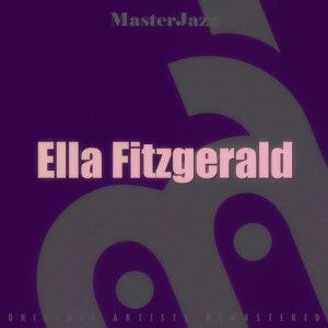 Ella Fitzgerald的專輯Masterjazz: Ella Fitzgerald