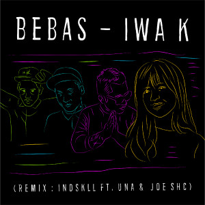 Indskll的专辑Bebas (Remix)