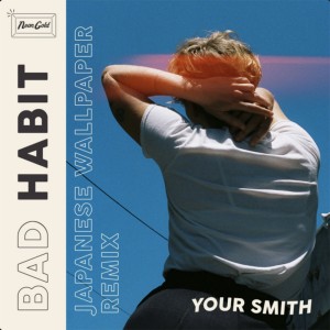 ดาวน์โหลดและฟังเพลง Bad Habit (Japanese Wallpaper Remix) พร้อมเนื้อเพลงจาก Your Smith