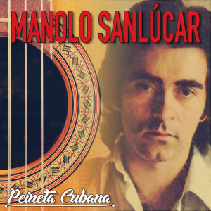 Manolo Sanlucar的專輯Peineta Cubana