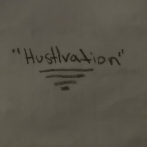 收聽George Jackson的Hustlvation (Explicit)歌詞歌曲