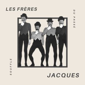 Album Les Frères Jacques - Souffle du Passé from Les Freres Jacques
