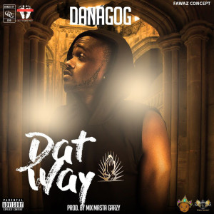 Danagog的專輯Dat Way (Explicit)