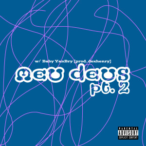 ดาวน์โหลดและฟังเพลง Meu Deus, Pt. 2 พร้อมเนื้อเพลงจาก Big Ferr