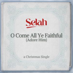 Selah的專輯O Come All Ye Faithful (Adore Him)