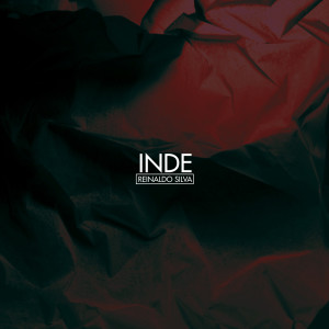 ดาวน์โหลดและฟังเพลง Inde พร้อมเนื้อเพลงจาก Reinaldo Silva