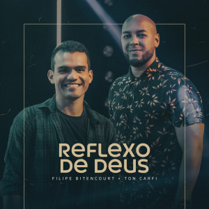 Album Reflexo de Deus oleh Ton Carfi
