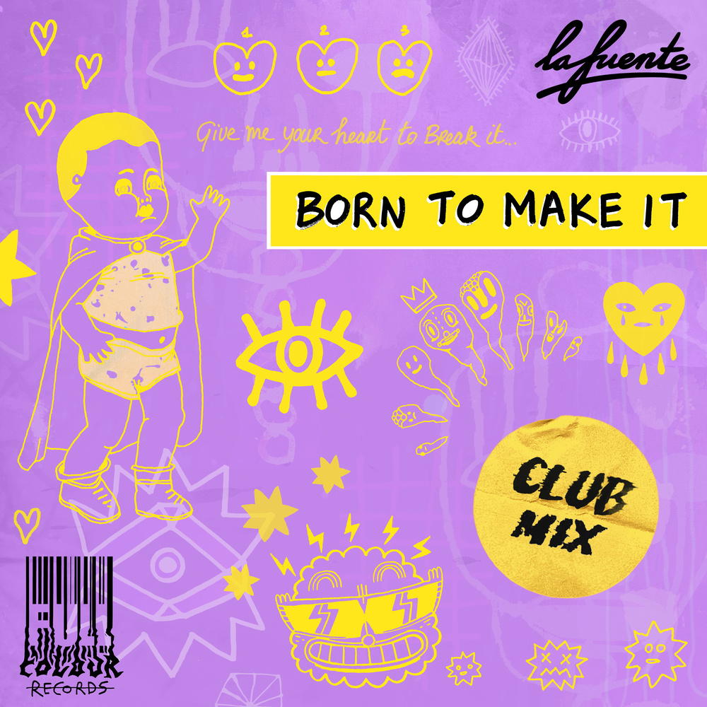 Born To Make It