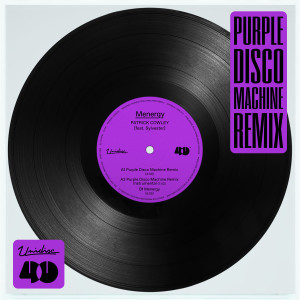 Listen to Menergy (Purple Disco Machine Remix) song with lyrics from Patrick Cowley