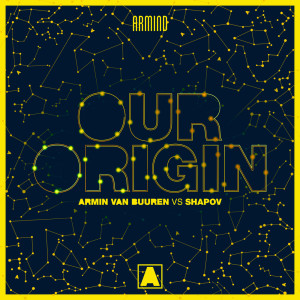Listen to Our Origin song with lyrics from Armin Van Buuren