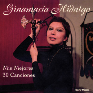 อัลบัม Mis Mejores 30 Canciones ศิลปิน Ginamaría Hidalgo