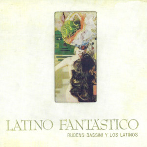 Rubens Bassini的專輯Latino Fantástico