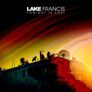 ดาวน์โหลดและฟังเพลง Lost Boy พร้อมเนื้อเพลงจาก Lake Francis