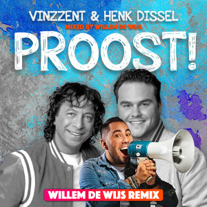 Henk Dissel的專輯Proost! (Willem de Wijs Remix)