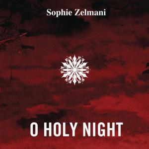 收聽Sophie Zelmani的O Holy Night歌詞歌曲