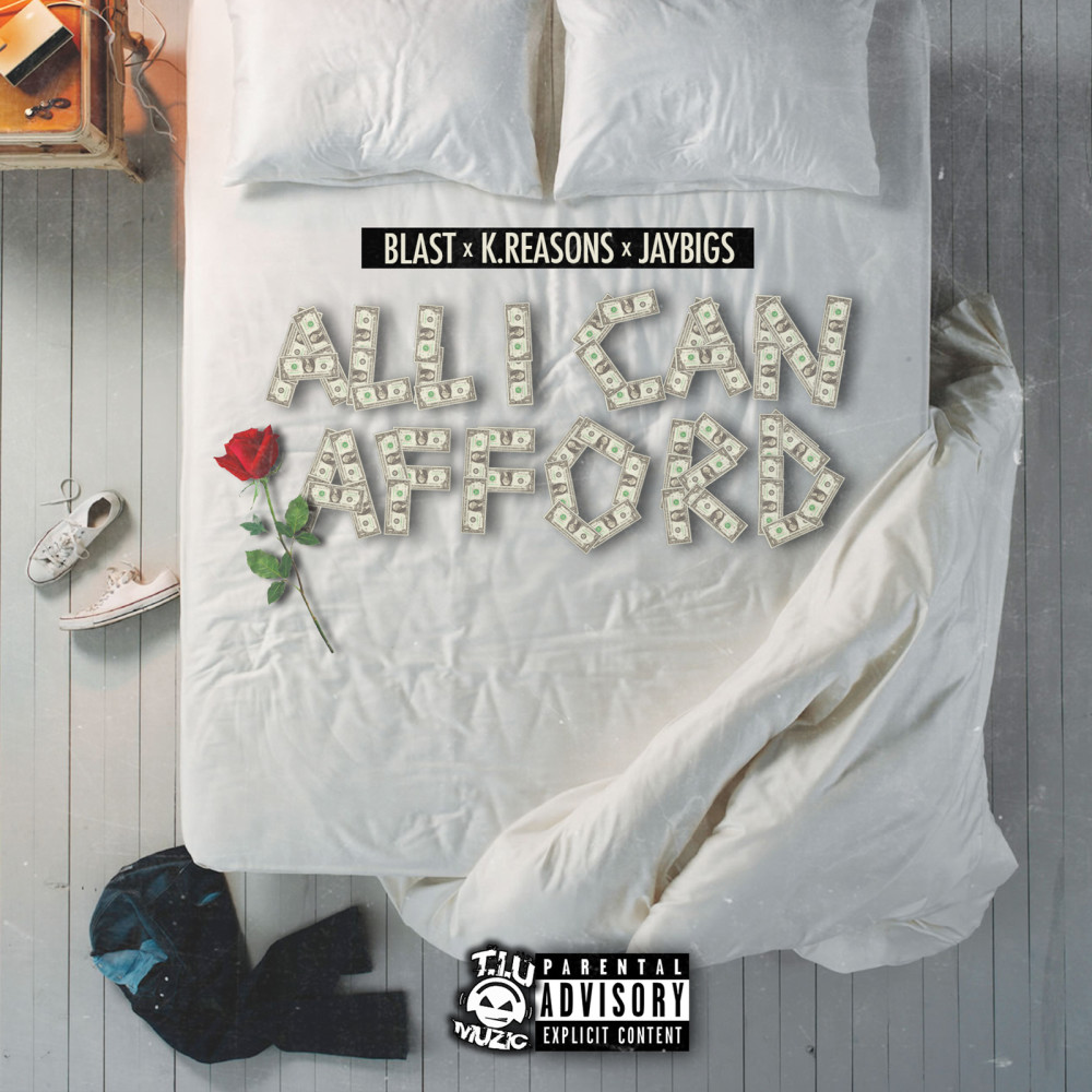 All I Can Afford (feat. Blast & K. Reasons) (Explicit)