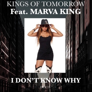 อัลบัม I Don't Know Why (feat. Marva King) (Sandy Rivera Classic Mix) ศิลปิน Kings Of Tomorrow