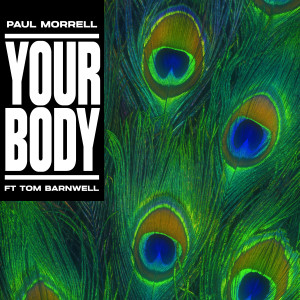 Paul Morrell的專輯Your Body (feat. Tom Barnwell)