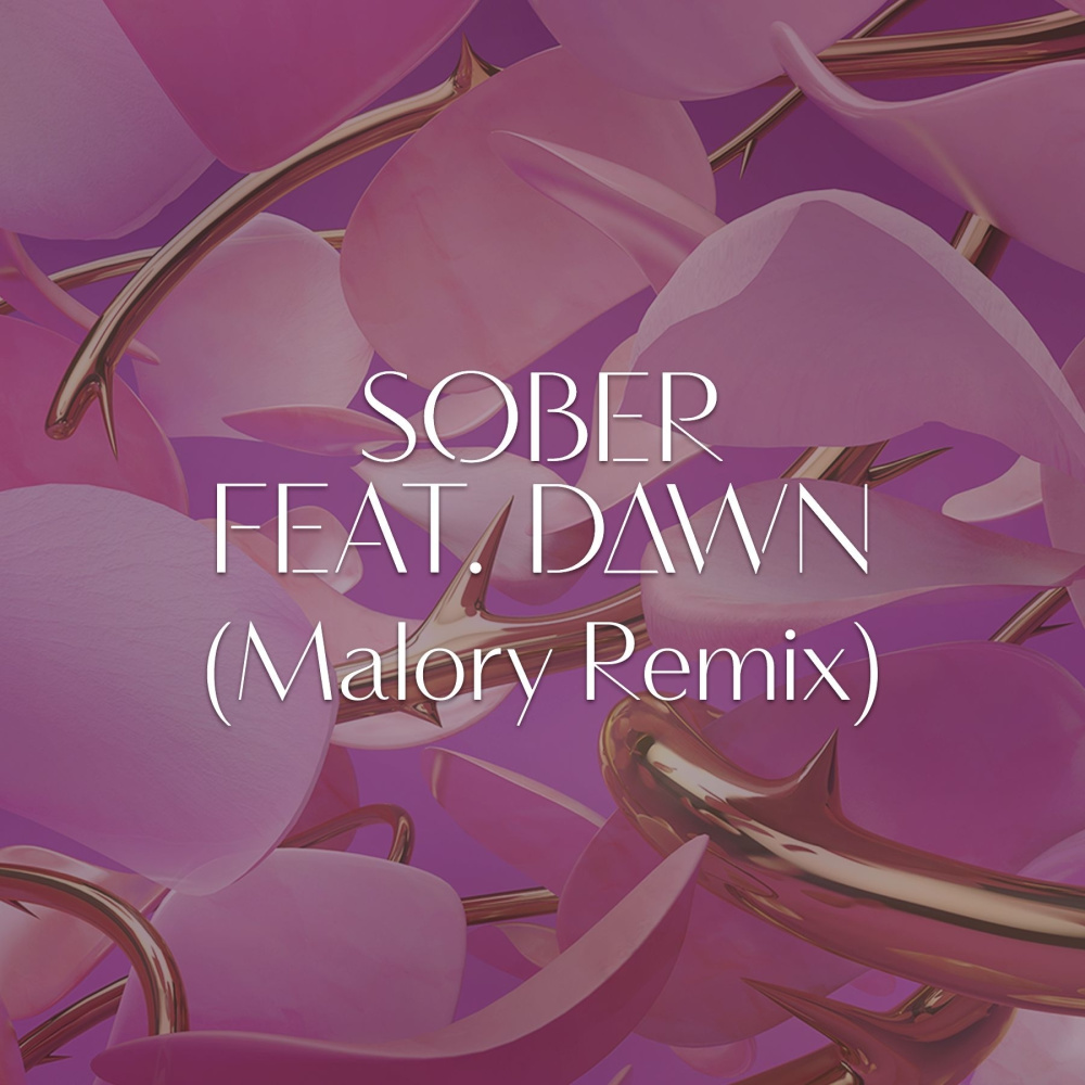 Sober(feat. Dawn Richard) (Malory Remix)