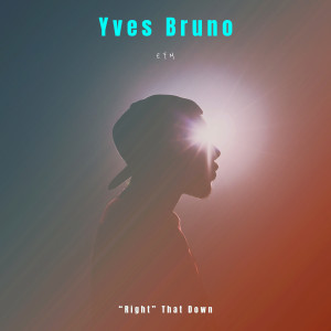 Dengarkan Right That Down (Explicit) lagu dari Yves Bruno dengan lirik