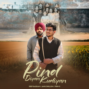Listen to Pind Diyan Kudian song with lyrics from Deep Bassian
