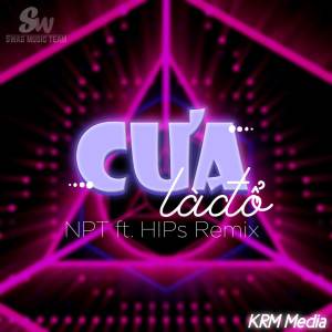 收听NPT的Cưa Là Đỗ歌词歌曲
