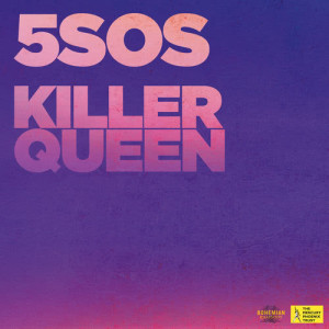 收聽5 Seconds Of Summer的Killer Queen歌詞歌曲