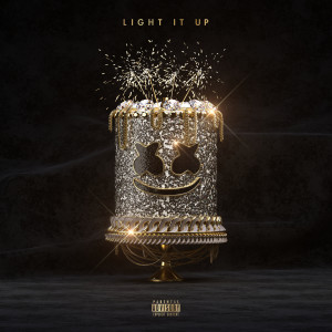 ดาวน์โหลดและฟังเพลง Light It Up (Explicit) พร้อมเนื้อเพลงจาก Marshmello