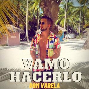 Dom Varela的專輯Vamo' Hacerlo
