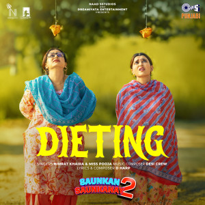 Nimrat Khaira的專輯Dieting (From “Saunkan Saunkanay 2”)