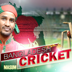 Dengarkan lagu Bangladesh Cricket nyanyian Masum dengan lirik