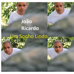 João Ricardo的專輯Um Sonho Lindo