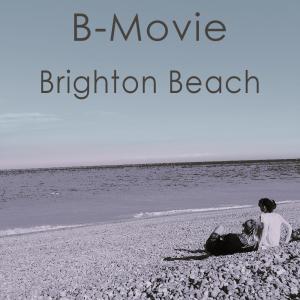 อัลบัม Brighton Beach ศิลปิน B-Movie