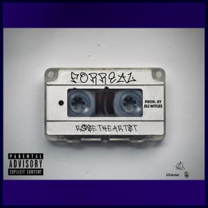 Listen to Forreal (feat. Maya Mereaux & Treal) (Explicit) song with lyrics from RoseTheArtst