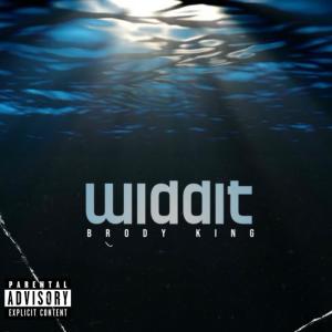 ดาวน์โหลดและฟังเพลง Widdit! (Explicit) พร้อมเนื้อเพลงจาก Brody King