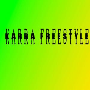 ดาวน์โหลดและฟังเพลง KARRA FREESTYLE (Explicit) พร้อมเนื้อเพลงจาก 5k.Moncler