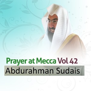 Album Prayer at Mecca, Vol. 42 (Quran - Coran - Islam) from Abdurahman Sudais