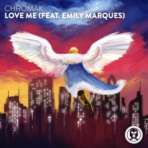 Chromak的專輯Love Me (feat. Emily Marques)